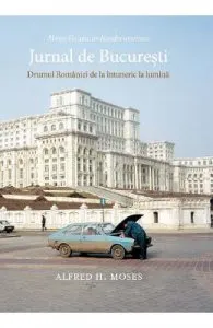 Jurnal de Bucuresti de Alfred H. Moses