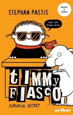 Jurnalul secret. Timmy Fiasco (Vol. 5) - PB de Stephan Pastis
