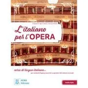 L'italiano per l'opera. Libro studente   MP3 e video online de Marco Minetti