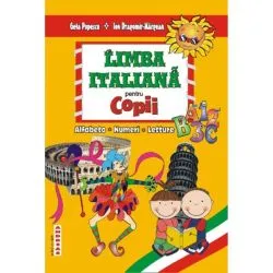 Limba italiana pentru copii - Alfabetul, Numerele, Texte literare de G. Popescu