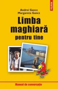 Limba maghiara pentru tine. Ed. a II-a revazuta