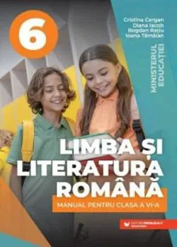 Limba si literatura romana - Manual pentru clasa a VI-a (Cristina Cergan) de Bogdan Ratiu