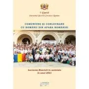 Lucrarea Bisericii in societate in anul 2021. Comuniune si conlucrare cu romanii din afara Romaniei de Daniel
