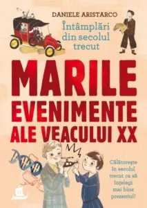 Marile evenimente ale veacului xx de Daniele Aristarco