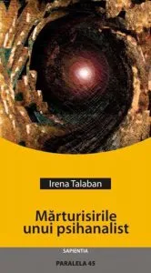 Marturisirile unui psihanalist de Irena Talaban