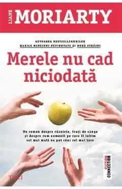 Merele nu cad niciodata de Liane Moriarty