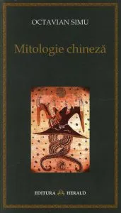 Mitologie chineza de Octavian Simu