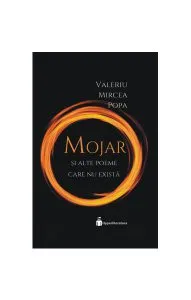 „Mojar” sau povestea volumului de poezie fără voce de Valeriu Mircea Popa