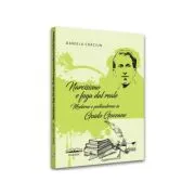 Narcisismo e fuga dal reale. Moderno e postmoderno in Guido Gozzano de Daniela Craciun
