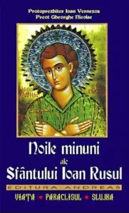 Noile minuni ale Sfantului Ioan Rusul de Pr. Gheorghe Florin