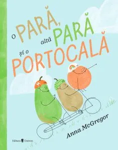 O pară, altă pară și o portocală de Anna McGregor