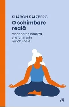 O schimbare reala de Sharon Salzberg