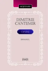 Opere. Divanul de Dimitrie Cantemir