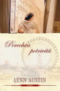 Perechea potrivita de Lynn Austin