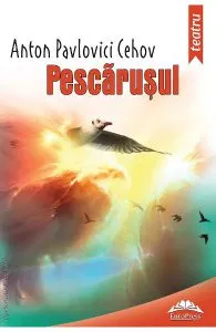 Pescarusul de Anton Pavlovici Cehov