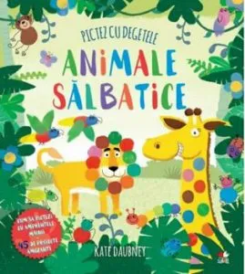 Pictez cu degetele. Animale salbatice de Kate Daubney