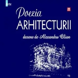 Poezia arhitecturii de Alexandru Olian