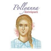 Pollyanna domnisoara. Al doilea volum din serie