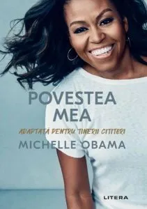 Povestea mea. Adaptată pentru tinerii cititori de Michelle Obama