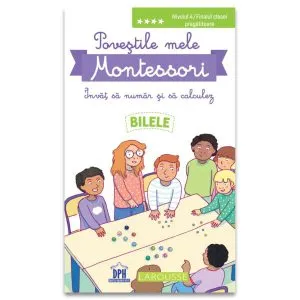 Poveștile mele Montessori - Învăț să număr și să calculez: Bilele de Delphine Urvoy