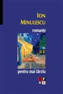 Romante pentru mai tarziu de Ion Minulescu