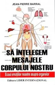 Sa intelegem mesajele corpului nostru de Jean-Pierre Barral