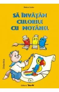 Sa invatam culorile cu Motanel de Raluca Inako