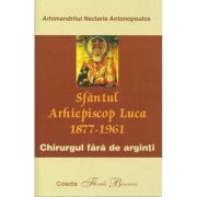 Sfantul Arhiepiscop Luca, chirurgul fara de arginti