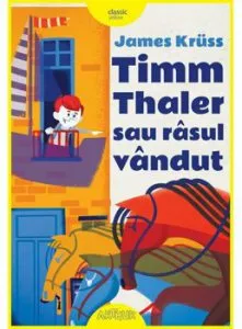 Timm Thaler sau rasul vandut - Editie ilustrata de James Kruss