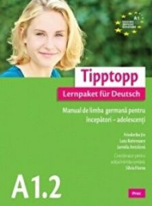 Tipptopp. Manual de limba germana pentru incepatori-adolescenti