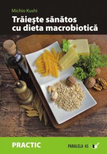 Traieste sanatos cu dieta macrobiotica