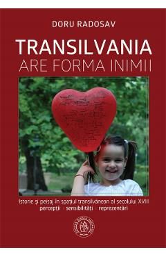 Transilvania are forma inimii