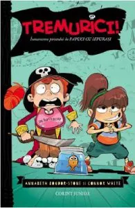Tremurici! Intoarcerea piratului in papuci cu iepurasi de Annabeth Bondor-Stone