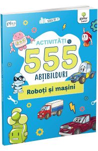 Activitati cu 555 abtibilduri. Roboti si masini