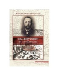Adalbert Cserni and his contemporaries the pioneers of archaeology in Alba Iulia and Beyond