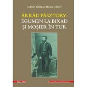 Arkad Pasztory. Egumen la Bixad si mosier in tur. Documente