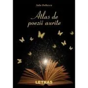 Atlas de poezii aurite de Iulia Dolhescu