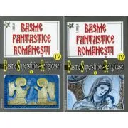 Basme fantastice romanesti 4 tom 1-2 de Ionel Oprisan
