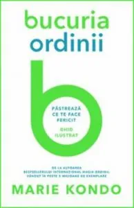 Bucuria ordinii de Marie Kondo