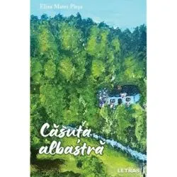 Casuta albastra de Eliza Matei Plesa