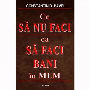 Ce sa nu faci ca sa faci bani in MLM