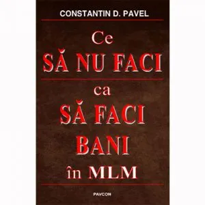 Ce sa nu faci ca sa faci bani in MLM
