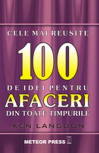 Cele mai reusite 100 de idei pentru afaceri din toate timpurile