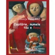 Copilarie, numele tau e rosu de Luminita Voina-Raut