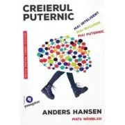 Creierul puternic. Pentru tinerii cititori de Anders Hansen