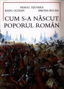 Cum s-a nascut poporul roman. Ed.2016
