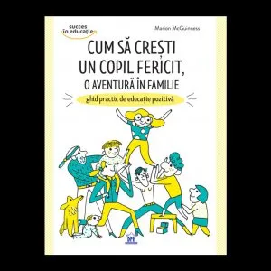 Cum sa cresti un copil fericit de Marion Barraud