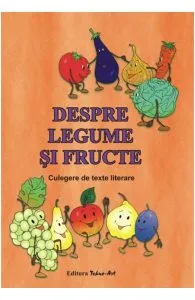 Despre legume si fructe de Dosa Daniela