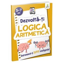 Dezvolta-ti logica aritmetica. Super IQ