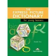 Dictionar ilustrat The Express Picture Dictionary Manualul elevului de Elizabeth Gray